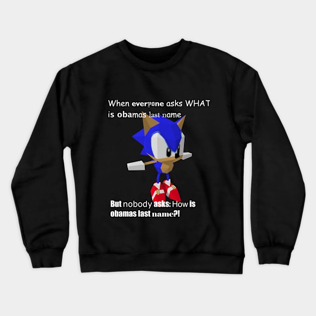 Sonic asks about Obama Crewneck Sweatshirt by Gamer Moments